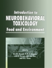Introduction to Neurobehavioral Toxicology : Food and Environment - eBook