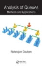 Analysis of Queues : Methods and Applications - Book