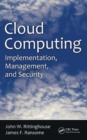 Cloud Computing : Implementation, Management, and Security - Book