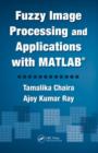 Fuzzy Image Processing and Applications with MATLAB - Book