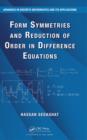 Form Symmetries and Reduction of Order in Difference Equations - eBook