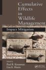 Cumulative Effects in Wildlife Management : Impact Mitigation - eBook