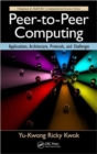 Peer-to-Peer Computing : Applications, Architecture, Protocols, and Challenges - Book