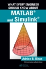 What Every Engineer Should Know about MATLAB and Simulink - Book