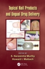 Topical Nail Products and Ungual Drug Delivery - eBook