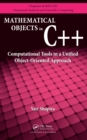 Mathematical Objects in C++ : Computational Tools in A Unified Object-Oriented Approach - eBook