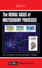 The Neural Bases of Multisensory Processes - eBook