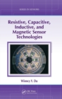 Resistive, Capacitive, Inductive, and Magnetic Sensor Technologies - Book