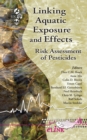 Linking Aquatic Exposure and Effects : Risk Assessment of Pesticides - eBook