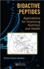 Bioactive Peptides : Applications for Improving Nutrition and Health - Book