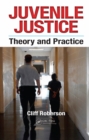 Juvenile Justice : Theory and Practice - eBook