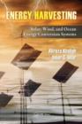 Energy Harvesting : Solar, Wind, and Ocean Energy Conversion Systems - Book