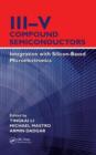 III-V Compound Semiconductors : Integration with Silicon-Based Microelectronics - Book