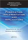 Microfluidics and Nanofluidics Handbook : Fabrication, Implementation, and Applications - Book