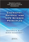 Microfluidics and Nanofluidics Handbook : Chemistry, Physics, and Life Science Principles - Book