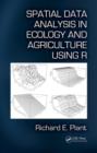 Spatial Data Analysis in Ecology and Agriculture Using R - eBook