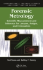Forensic Metrology : Scientific Measurement and Inference for Lawyers, Judges, and Criminalists - eBook