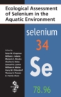 Ecological Assessment of Selenium in the Aquatic Environment - eBook