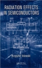 Radiation Effects in Semiconductors - Book