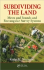 Subdividing the Land : Metes and Bounds and Rectangular Survey Systems - Book