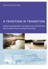 A Tradition in Transition, Water Management Reforms and Indigenous Spate Irrigation Systems in Eritrea : PhD, UNESCO-IHE Institute for Water Education, Delft, The Netherlands - eBook