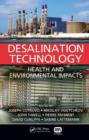 Desalination Technology : Health and Environmental Impacts - Book