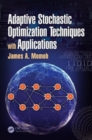 Adaptive Stochastic Optimization Techniques with Applications - Book