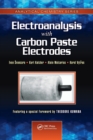 Electroanalysis with Carbon Paste Electrodes - Book