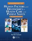 Handbook of Human Factors and Ergonomics in Health Care and Patient Safety - Book