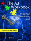 The A3 Workbook : Unlock Your Problem-Solving Mind - eBook