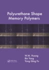 Polyurethane Shape Memory Polymers - eBook