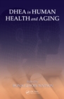 DHEA in Human Health and Aging - eBook