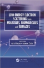 Low-Energy Electron Scattering from Molecules, Biomolecules and Surfaces - Book