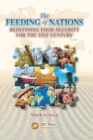 The Feeding of Nations : Redefining Food Security for the 21st Century - Book