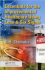 Essentials for the Improvement of Healthcare Using Lean & Six Sigma - Book