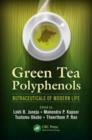 Green Tea Polyphenols : Nutraceuticals of Modern Life - eBook