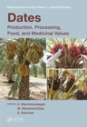 Dates : Production, Processing, Food, and Medicinal Values - eBook