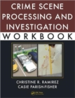 Crime Scene Processing and Investigation Workbook - Book