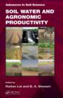 Soil Water and Agronomic Productivity - Book