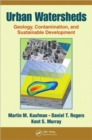 Urban Watersheds : Geology, Contamination, and Sustainable Development - Book
