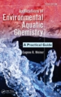 Applications of Environmental Aquatic Chemistry : A Practical Guide, Third Edition - Book