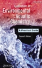 Applications of Environmental Aquatic Chemistry : A Practical Guide, Third Edition - eBook