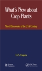 What's New About Crop Plants : Novel Discoveries of the 21st Century - eBook