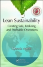 Lean Sustainability : Creating Safe, Enduring, and Profitable Operations - Book