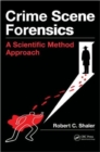 Crime Scene Forensics : A Scientific Method Approach - Book