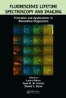Fluorescence Lifetime Spectroscopy and Imaging : Principles and Applications in Biomedical Diagnostics - eBook