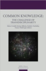 Common Knowledge : The Challenge of Transdisciplinarity - Book