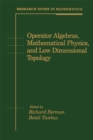 Operator Algebras, Mathematical Physics, and Low Dimensional Topology - eBook