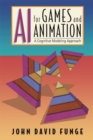 AI for Games and Animation : A Cognitive Modeling Approach - eBook