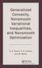 Generalized Convexity, Nonsmooth Variational Inequalities, and Nonsmooth Optimization - Book
